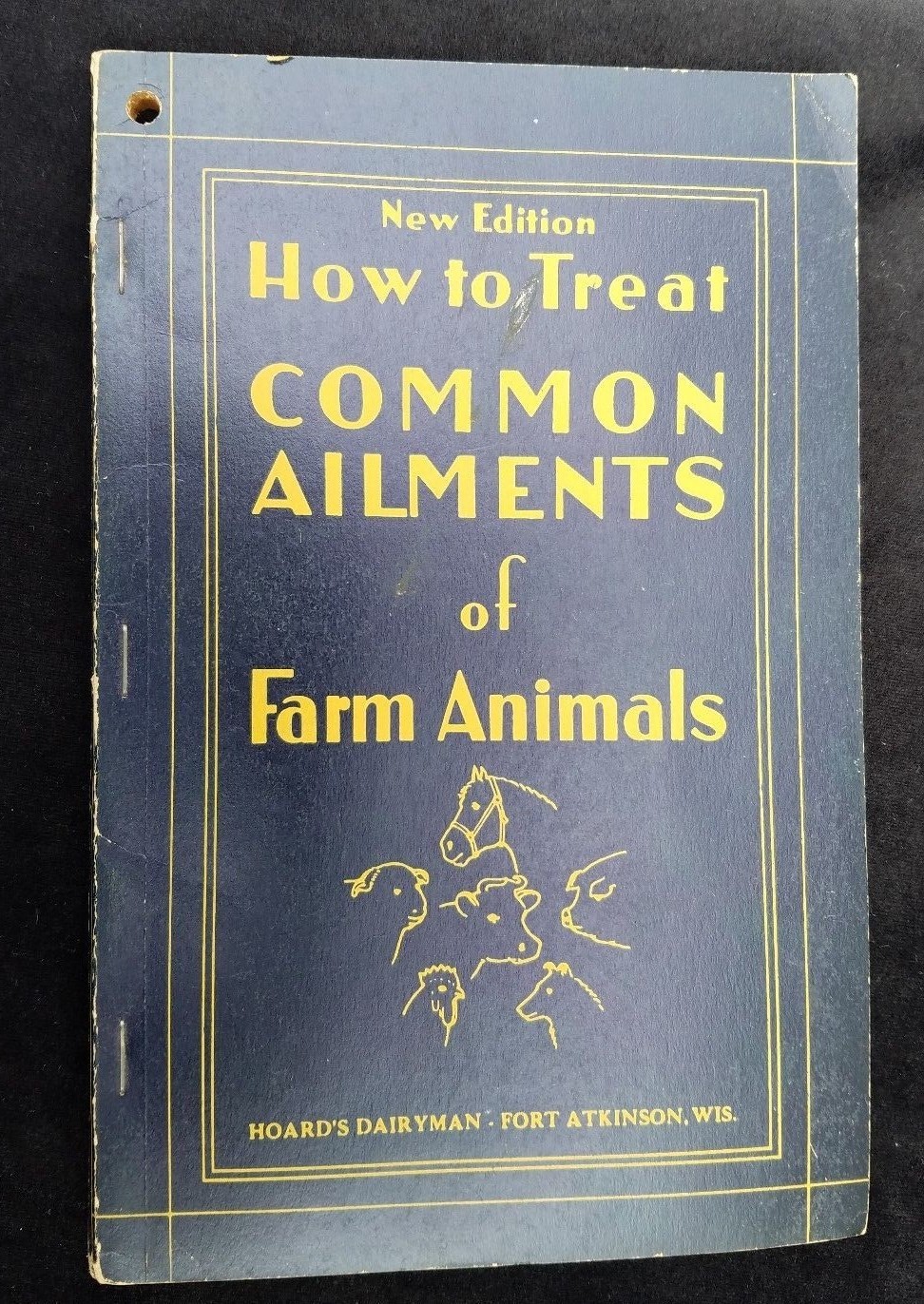 1932 How To Treat Common Ailments Farm Animals Hoard&rsquo;s Dairyman Fort Atkinson WI
