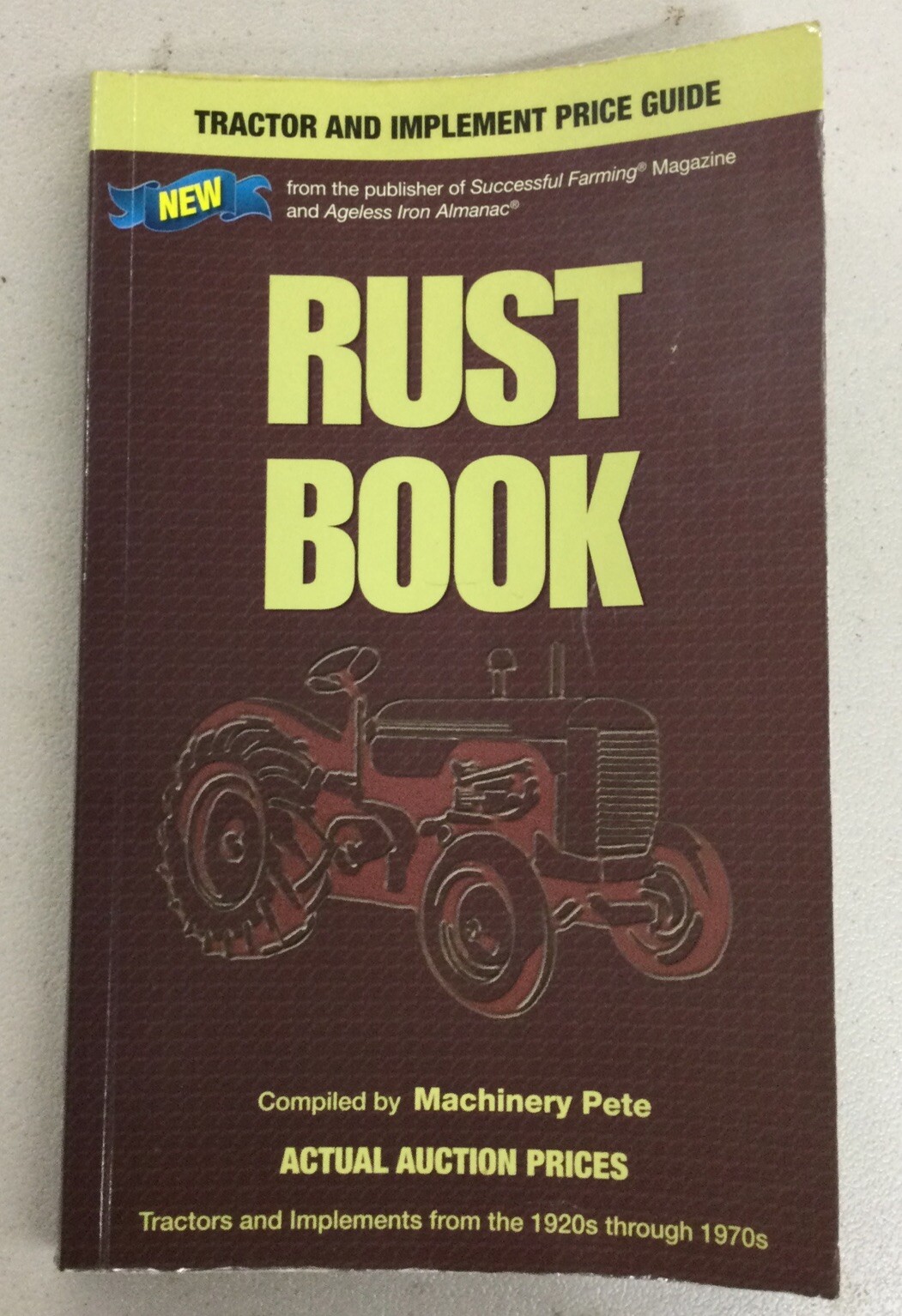 Rust Book – Actual Auction Prices 1920 – 1970’s – Machinery Pete 2006